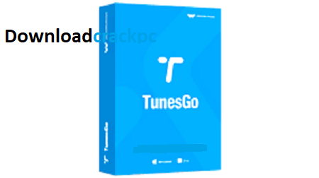 Wondershare TunesGo Crack + Registration Code Free Download [Latest]