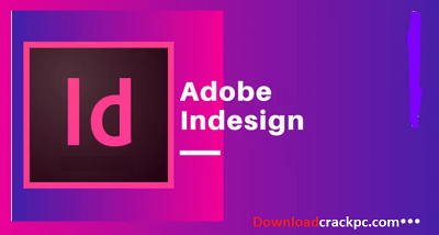 Adobe InDesign Crack + Serial Number Download Full Version [Latest]